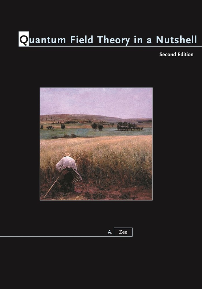 Quantum Field Theory in a Nutshell, 2nd Edition (In a nutshell)