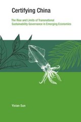 Certifying China: The Rise and Limits of Transnational Sustainability Governance