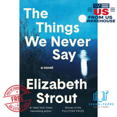 The Things We Never Say Elizabeth Strout HC 2026 Hardcover Book 9798217154746