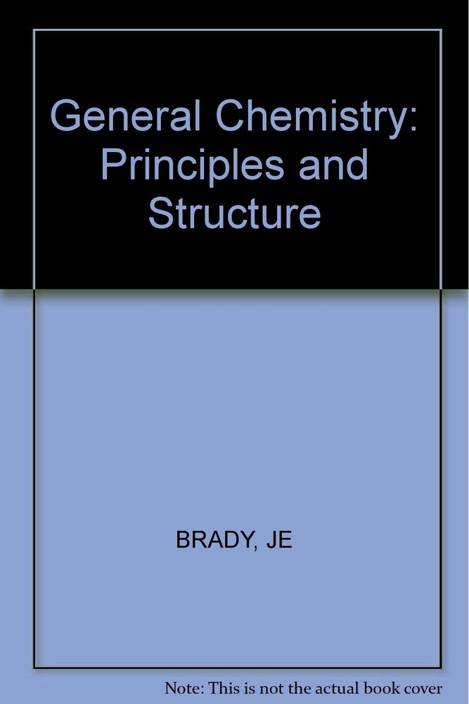 General Chemistry, Principles and Structure