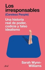 Sarah Wynn-Will Los Irresponsables: Una Historia Real de (Paperback) (UK IMPORT)