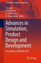 Advances in Simulation, Product Design and Development : Proceedings of Aimtd…