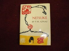 Jonas, F.M. Netsuke. 1974. Illustrated in black, white and color. Important r