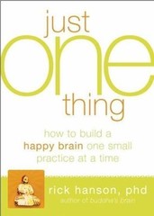Just One Thing: Developing a Buddha Brain One Sim- 9781608820313, paperback, PhD