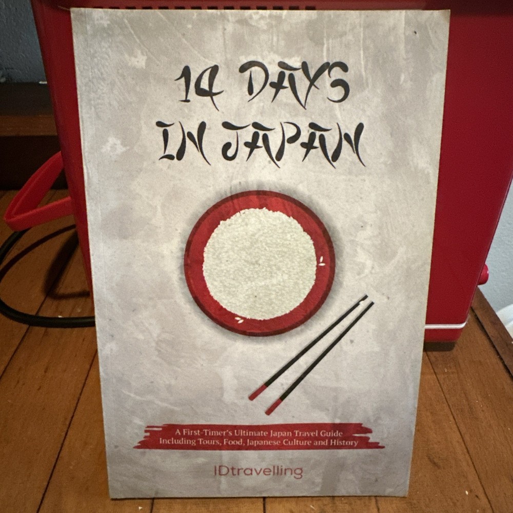 14 Days in Japan : A First-Timer’s Ultimate Japan Travel Guide Including Tours,