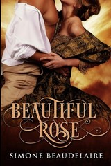 Beautiful Rose: Large Print Edition By Simone Beaudelaire