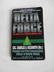 Delta Force: The Army’s Elite – Paperback, by Charlie A. Beckwith; – Very Good