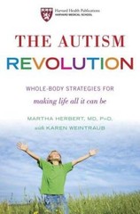 The Autism Revolution: Whole-Body Strategies for Making Life A – VERY GOOD
