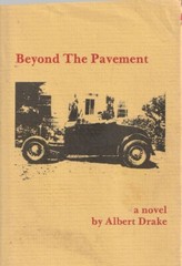 Beyond the Pavement – A Novel, Albert Drake, 9780917976100
