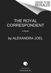 The Royal Correspondent : A Novel Paperback Alexandra Joel