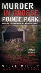Murder in Grosse Pointe Park: Privilege, Adultery, and the Killing o – VERY GOOD