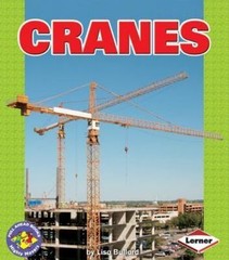 Cranes (Pull Ahead Books ― Mighty Movers) – paperback Bullard, Lisa