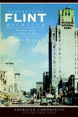 NEW The History Press Remembering Flint, Michigan, MI 9781609490188 American Chr
