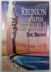 SIGNED Limited 1st ED “Reunion on Alpha Reticuli II” Eric Brown PS HARDBACK DJ