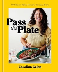 Pass the Plate: 100 Delicious, Highly Shareable, Everyday Recipes: A Cookboo…
