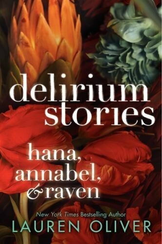 Book Delirium Stories Hana Annabel & Raven Novel by Lauren Oliver