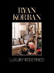 Ryan Korban : Luxury Redefined by Ryan Korban (2014, Hardcover)