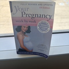 Your Pregnancy Week by Week by Glade B. Curtis and Judith Schuler (2007,…