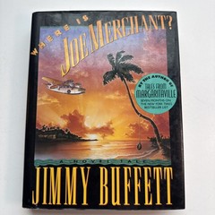SIGNED! Where Is Joe Merchant? By Jimmy Buffett, 1992, 1ST Edition/1ST Printing