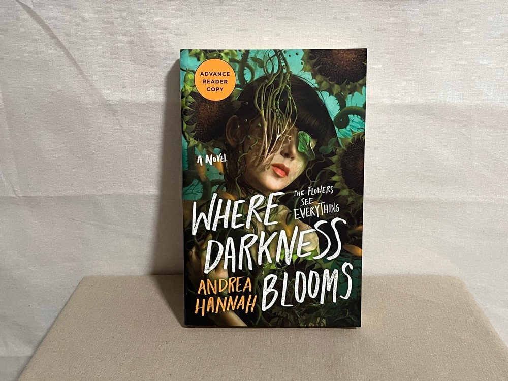 Where Darkness Blooms by Andrea Hannah – Advanced Reader’s Copy
