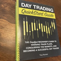 Day Trading QuickStart Guide: The Simpli… by Noonan, Troy Paperback / softback