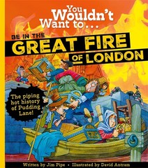 Bonnier Books Ltd You Wouldnt Want To Be In The Great Fire Of Lo