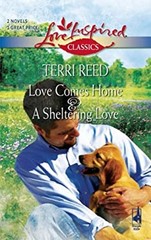 Love Comes Home and a Sheltering Love : An Anthology Terri Reed