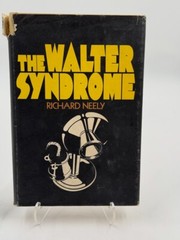 The Walter Syndrome, Richard Neely, HC DJ BCE, McCall Publishing 1970
