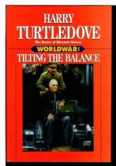 Tilting the Balance (Worldwar Series, Volume 2) by Turtledove, Harry, Acceptable