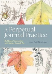 A Perpetual Journal Practice: Building a Connection with Nature Through Art (Pap