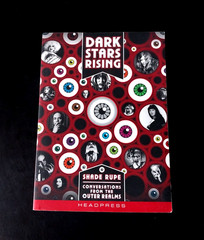 Dark Stars Rising – Conversations from the Outer Realms – Headpress 2011
