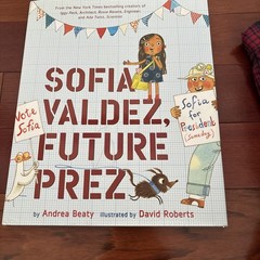Sofia Valdez, Future Prez : A Picture Book by Andrea Beaty (2019, Hardcover)