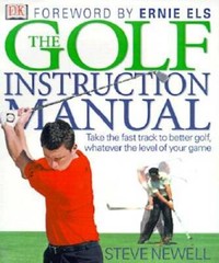 The Golf Instruction Manual – Hardcover By Newell, Steve – GOOD