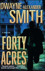 Forty Acres: A Thriller