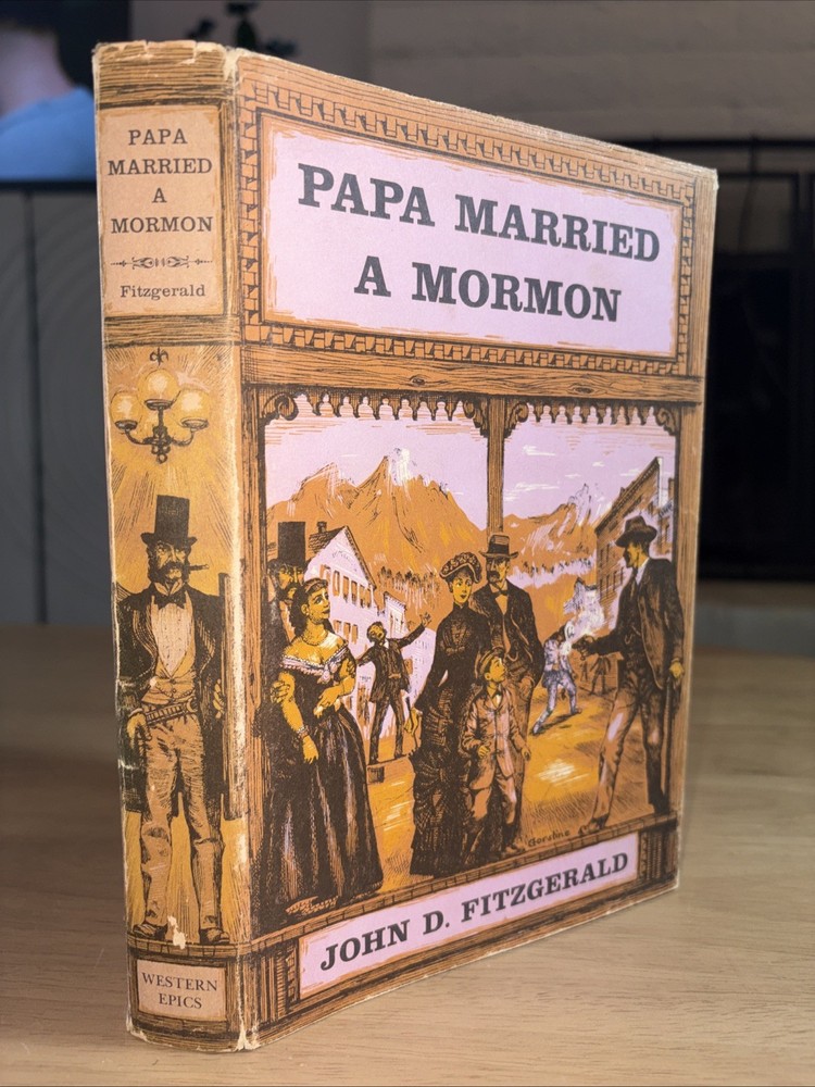 Papa Married A Mormon John D. Fitzgerald 1955 1st Ed 1/1 HCDJ VG/VG