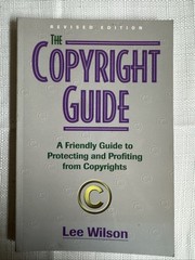 The Copyright Guide: A Friendly Guide to Protecting and Profiting from Copyrigh