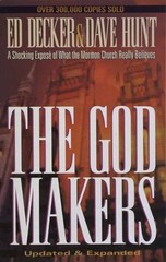 The God Makers: A Shocking Expose of What the Mormon Church Really Believes by