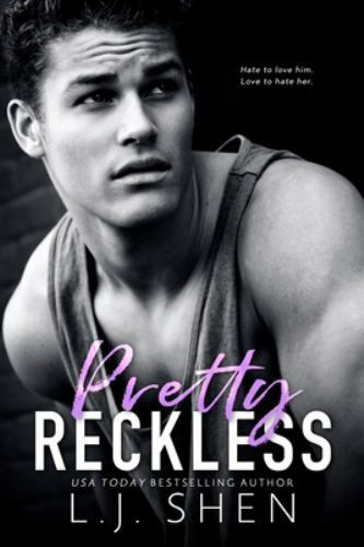 Pretty Reckless by Shen, L. J.