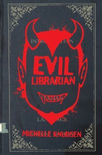 Evil Librarian by Knudsen, Michelle