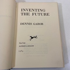 Inventing The Future Dennis Gabor Alfred A Knopf 1964 HC VTG First American Ed