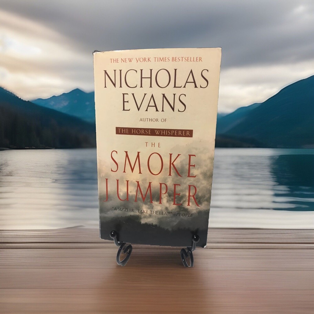 The Smoke Jumper : A Novel by Nicholas Evans (2002,