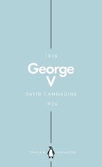 David Cannadine George V (Penguin Monarchs) (Paperback) (UK IMPORT)