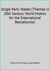 Single Party States (Themes in 20th Century World History for the…