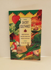 Savory Southwest Prize-Winning Recipes from the Arizona Republic NEW 4148
