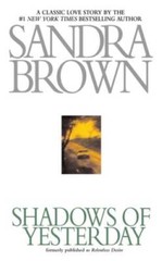 Shadows of Yesterday – Mass Market Paperback By Brown, Sandra – GOOD