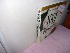 1001 Ways to Be Romantic by Gregory J. P. Godek (2007, Perfect)