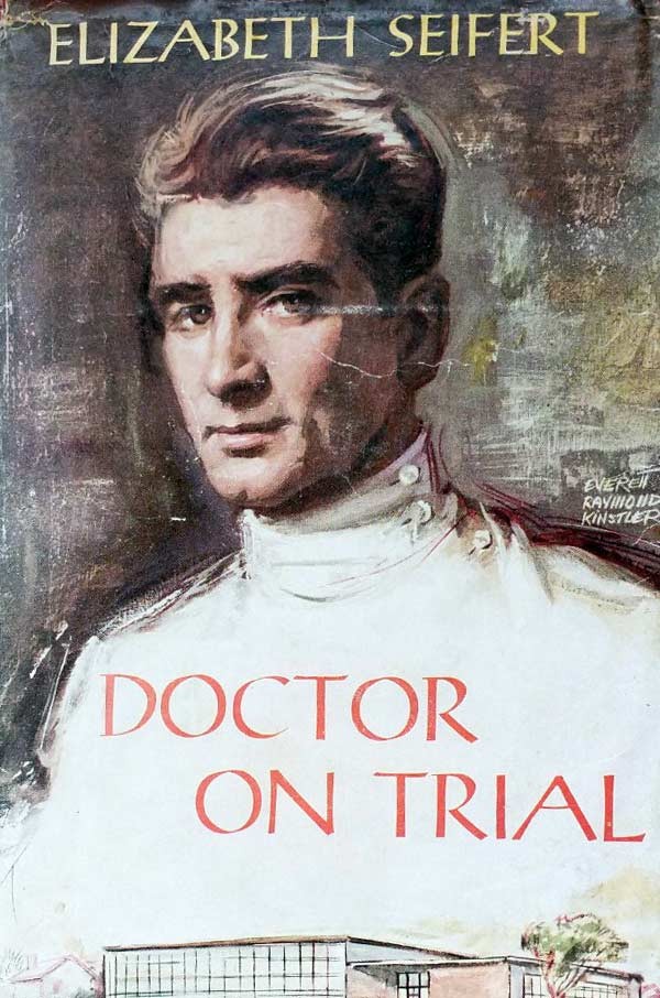 Doctor On Trial by Elizabeth Seifert / 1959 Hardcover Novel