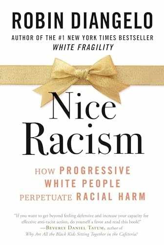 Nice Racism: How Progressive – Hardcover, by DiAngelo Dr. Robin – Very Good b