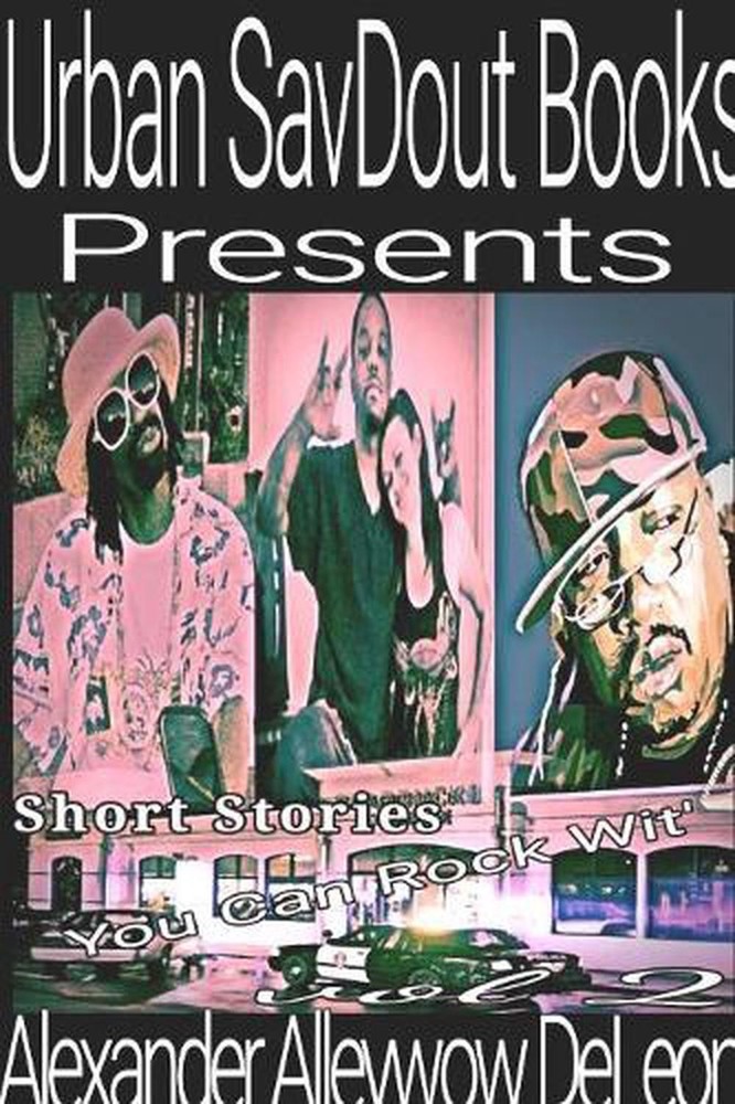 Short Stories U Can Rock Wit’ vol2 by Alexander Deleon (English) Paperback Book