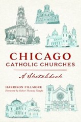 Chicago Catholic Churches, Illinois, Landmarks, Paperback
